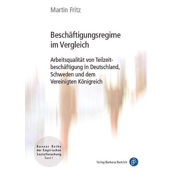 Beschäftigungsregime im Vergleich / Bonner Reihe der Empirischen Sozialforschung Bd.1, Martin Fritz