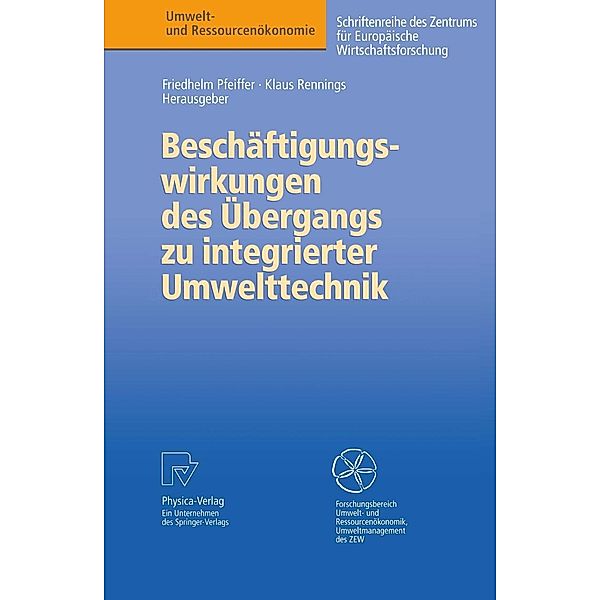 Beschäftigungswirkungen des Übergangs zu integrierter Umwelttechnik / Umwelt- und Ressourcenökonomie