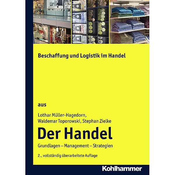 Beschaffung und Logistik im Handel, Lothar Müller-Hagedorn, Waldemar Toporowski, Stephan Zielke