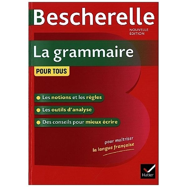 Bescherelle La grammaire pour tous (Nouvelle editon)