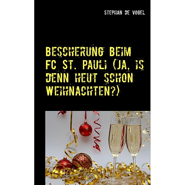 Bescherung beim FC St. Pauli (Ja, is denn heut schon Weihnachten?), Stephan de Vogel