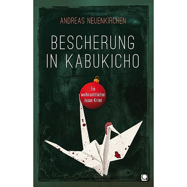 Bescherung in Kabukicho / Länderkrimis, Andreas Neuenkirchen