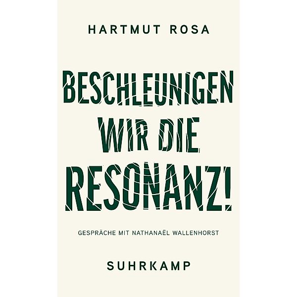 Beschleunigen wir die Resonanz!, Hartmut Rosa