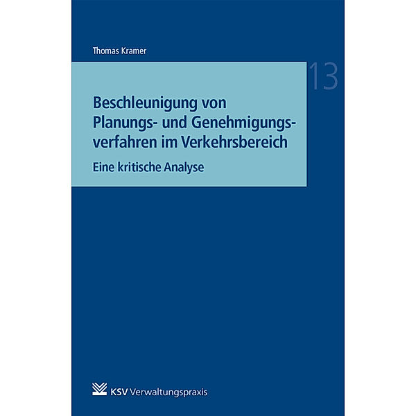 Beschleunigung von Planungs- und Genehmigungsverfahren im Verkehrsbereich, Thomas Kramer
