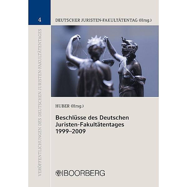 Beschlüsse des Deutschen Juristen-Fakultätentages 1999-2009 / Veröffentlichungen des Deutschen Juristen-Fakultätentages