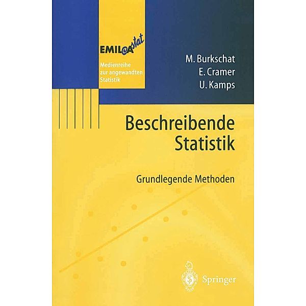 Beschreibende Statistik / EMIL@A-stat, Marco Burkschat, Erhard Cramer, Udo Kamps