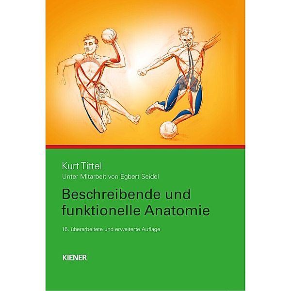 Beschreibende und funktionelle Anatomie, Kurt Tittel