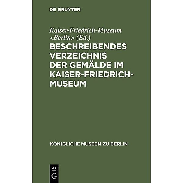 Beschreibendes Verzeichnis der Gemälde im Kaiser-Friedrich-Museum