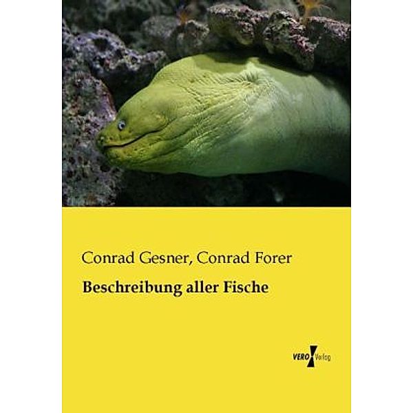 Beschreibung aller Fische, Conrad Gesner, Conrad Forer
