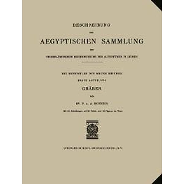 Beschreibung der Aegyptischen Sammlung des Niederländischen Reichsmuseums der Altertümer in Leiden, P. A. A. Boeser