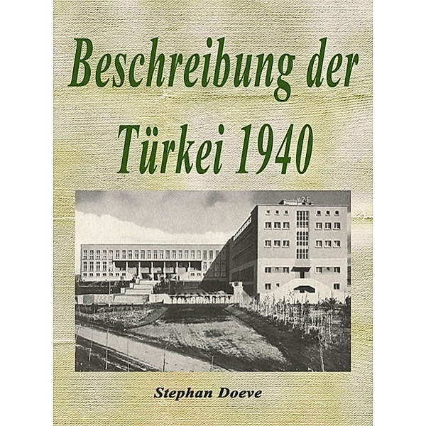 Beschreibung der Türkei 1940, Stephan Doeve