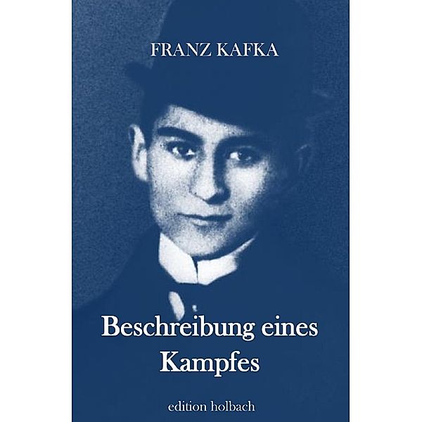 Beschreibung eines Kampfes, Franz Kafka