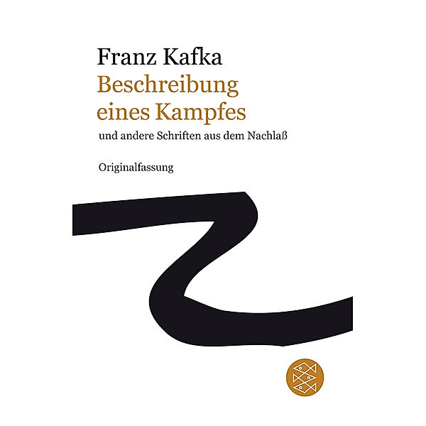 Beschreibung eines Kampfes und andere Schriften aus dem Nachlaß, Franz Kafka