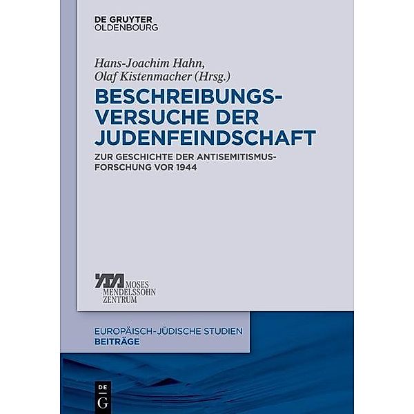Beschreibungsversuche der Judenfeindschaft / Europäisch-jüdische Studien - Beiträge Bd.20