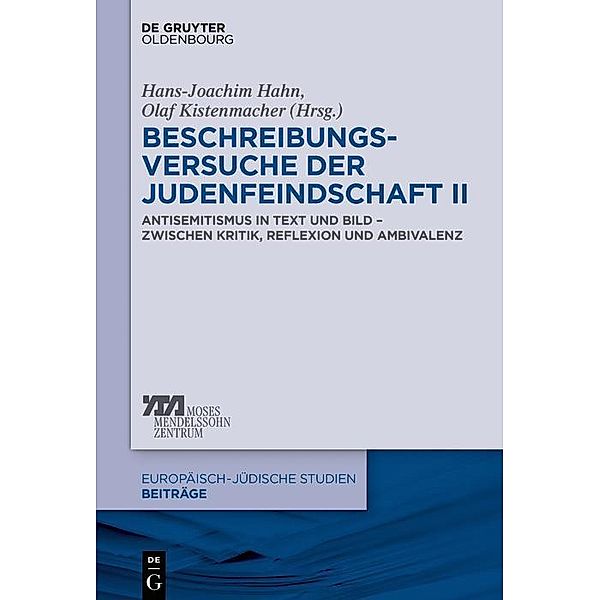 Beschreibungsversuche der Judenfeindschaft II / Europäisch-jüdische Studien - Beiträge Bd.37