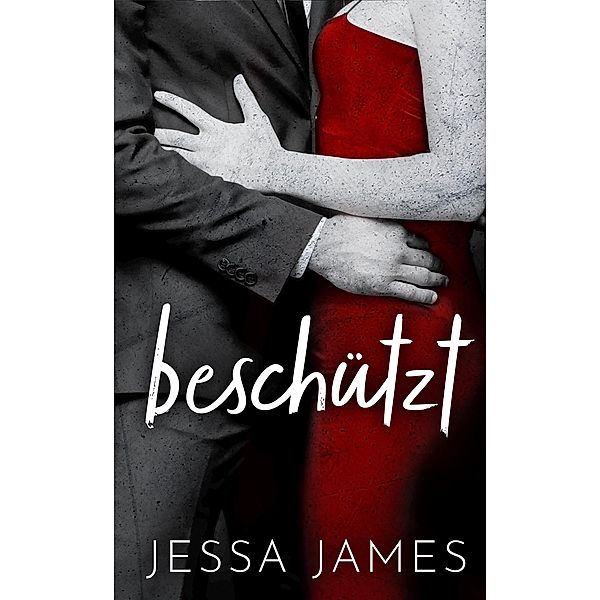 beschützt / Beschützer Bd.5, Jessa James