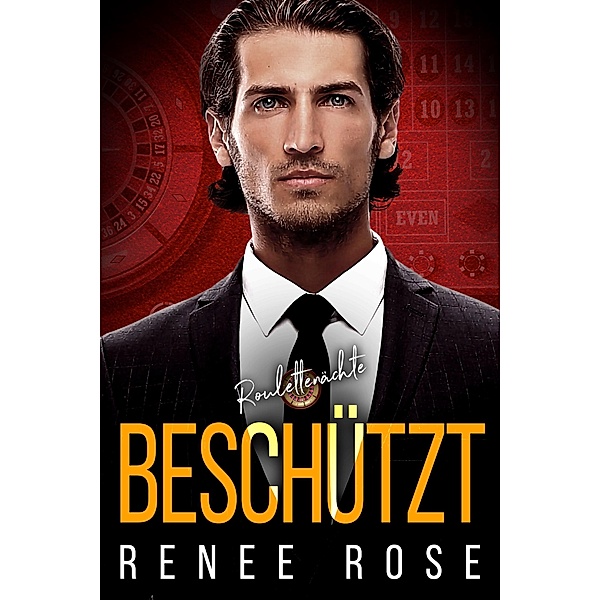 Beschützt / Roulettenächte Bd.2, Renee Rose