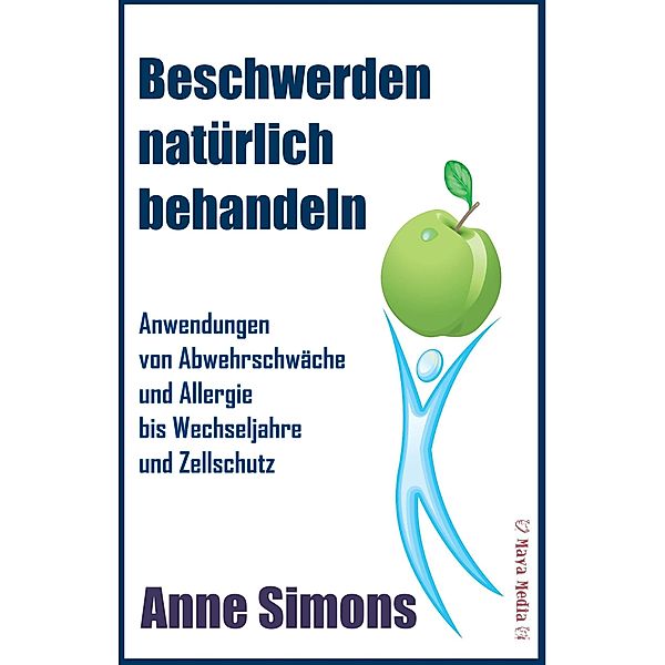 Beschwerden natürlich behandeln, Anne Simons