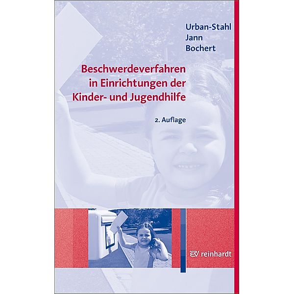 Beschwerdeverfahren in Einrichtungen der Kinder- und Jugendhilfe, Ulrike Urban-Stahl, Nina Jann, Susan Bochert