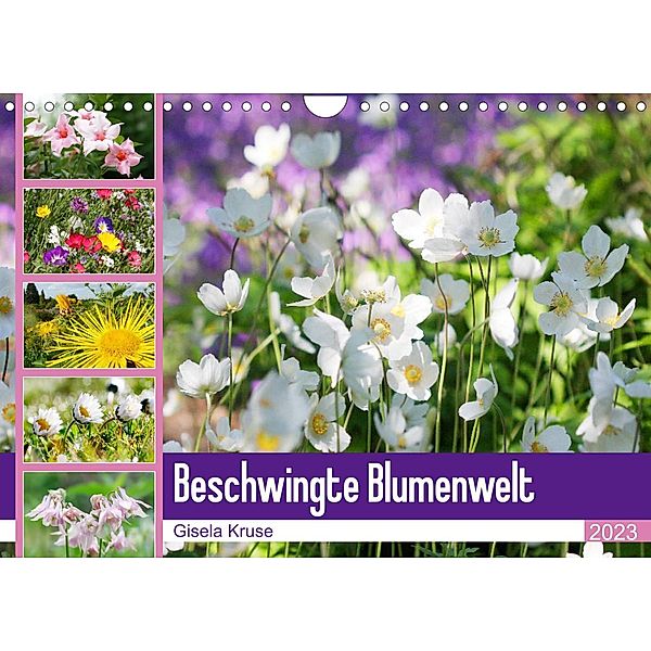 Beschwingte Blumenwelt (Wandkalender 2023 DIN A4 quer), Gisela Kruse