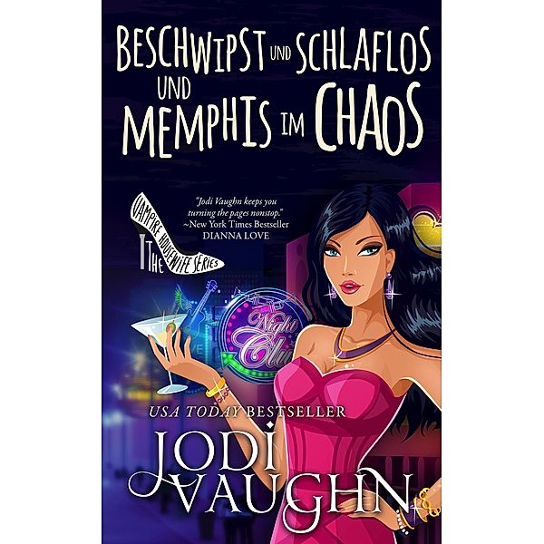 Beschwipst und schlaflos und Memphis im Chaos (Die Vampire Housewife Reihe, #3) / Die Vampire Housewife Reihe, Jodi Vaughn