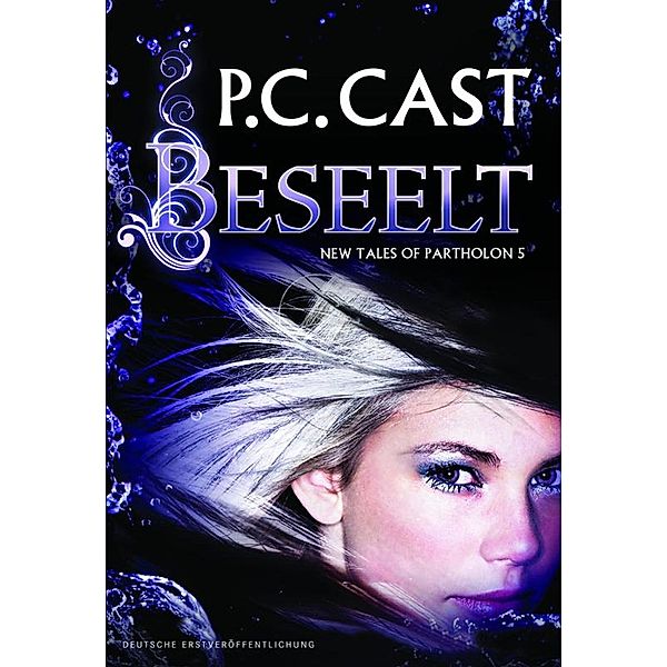 Beseelt / Tales of Partholon Bd.5, P. C. Cast