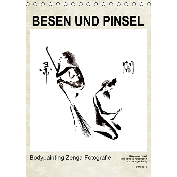 BESEN UND PINSEL Bodypainting Zenga Fotografie (Tischkalender 2020 DIN A5 hoch)