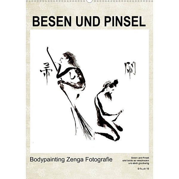 BESEN UND PINSEL Bodypainting Zenga Fotografie (Wandkalender 2023 DIN A2 hoch), Fru.ch