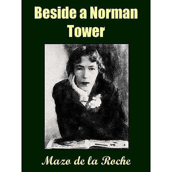 Beside a Norman Tower, Mazo De La Roche