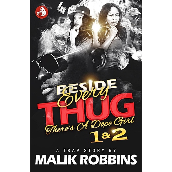 Beside Every Thug 1 & 2, Malik Robbins