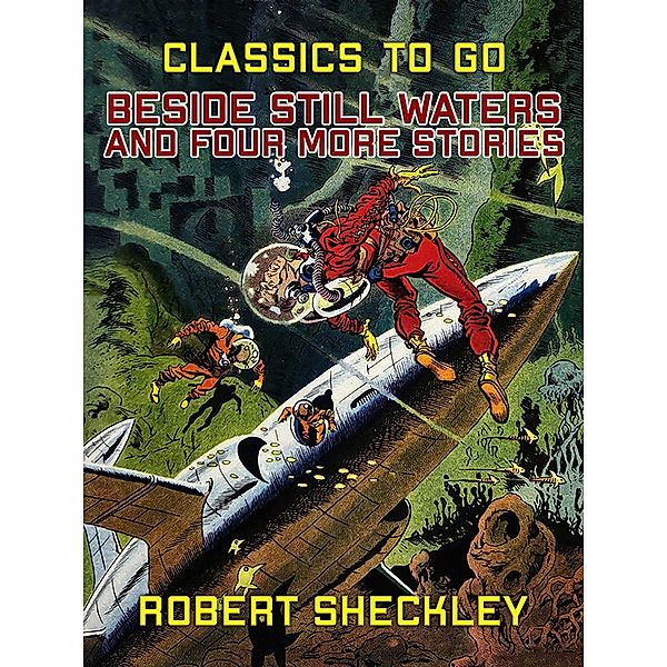 Beside Still Waters and four more stories, Robert Sheckley