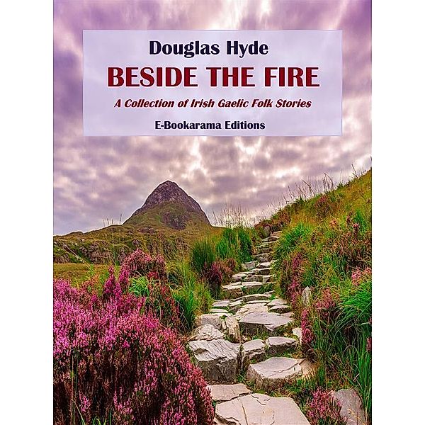 Beside the Fire, Douglas Hyde