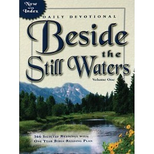 Beside the Still Waters v. 1 Indexed Edition