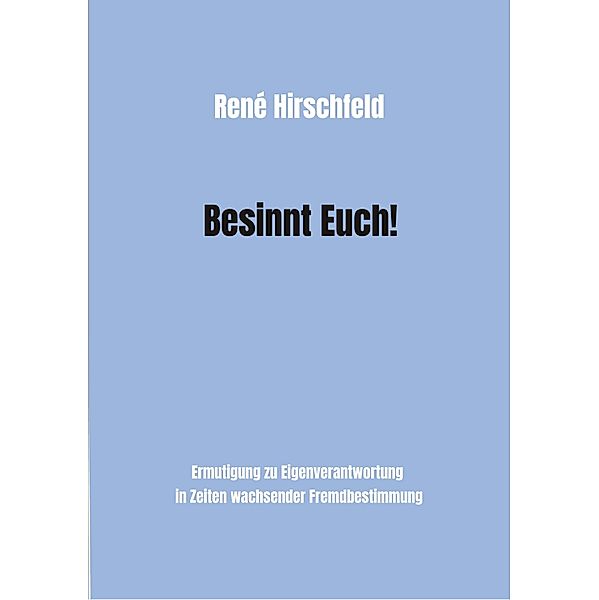 Besinnt Euch!, René Hirschfeld