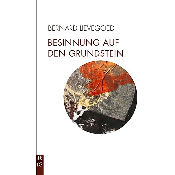 Besinnung auf den Grundstein / Tb fG. Taschenbuch Freies Geistesleben, Bernard C. J. Lievegoed