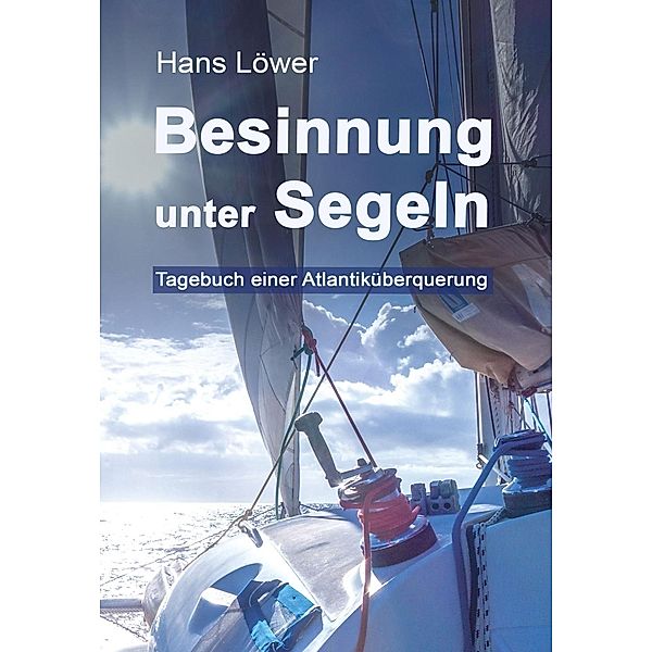 Besinnung unter Segeln, Hans Löwer