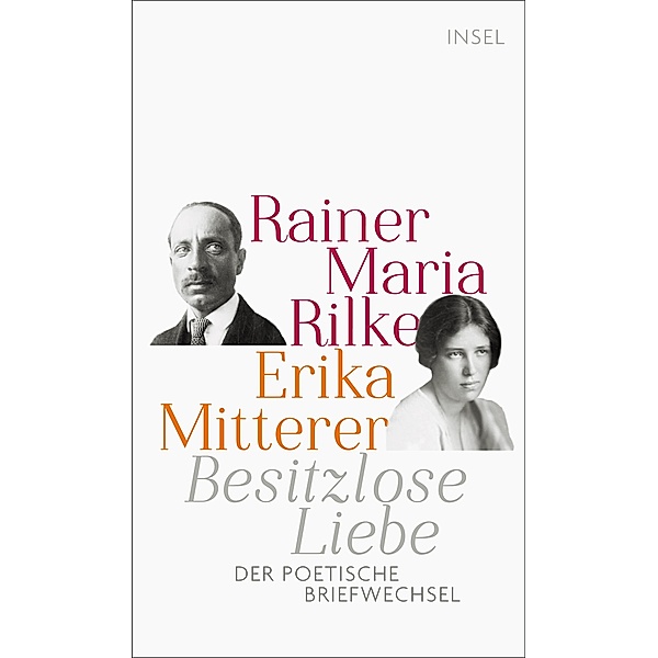 Besitzlose Liebe, Rainer Maria Rilke, Erika Mitterer
