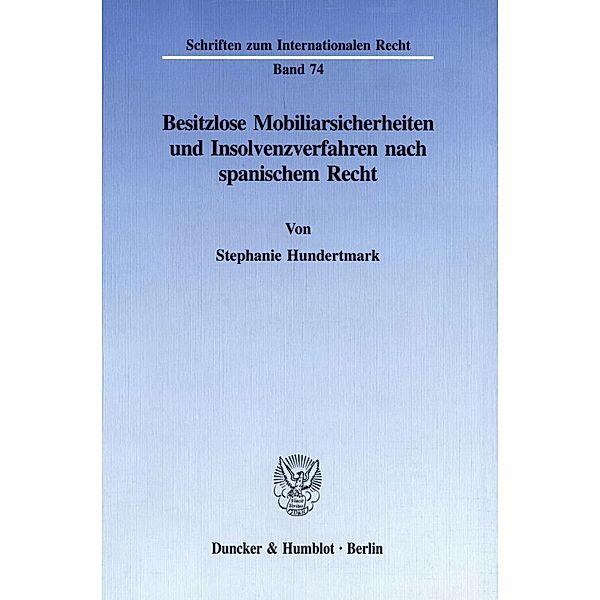 Besitzlose Mobiliarsicherheiten und Insolvenzverfahren nach spanischem Recht., Stephanie Hundertmark