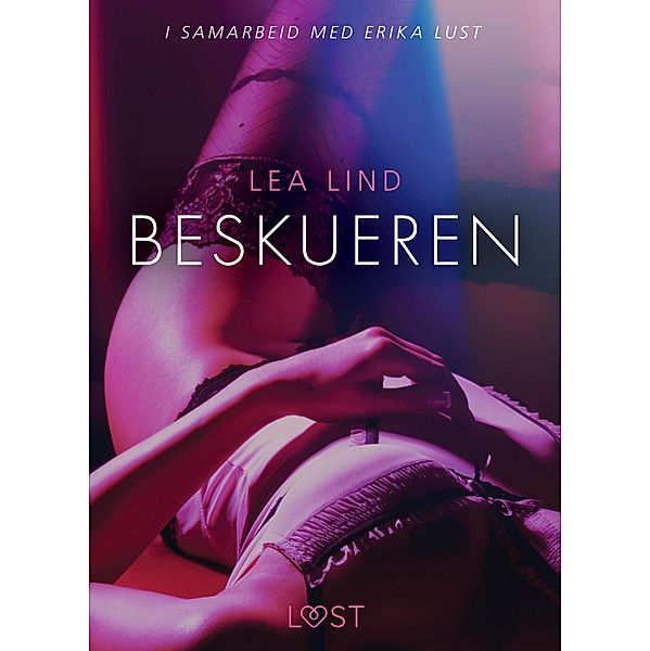 Beskueren - erotisk novelle / LUST, Lea Lind