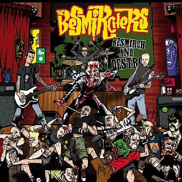 Besmirch And Destroy, Besmichers