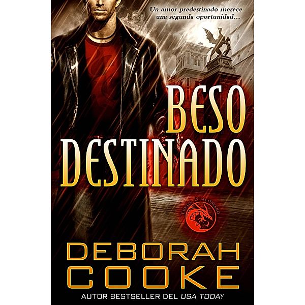 Beso destinado (Fuego Draconiano, #3) / Fuego Draconiano, Deborah Cooke