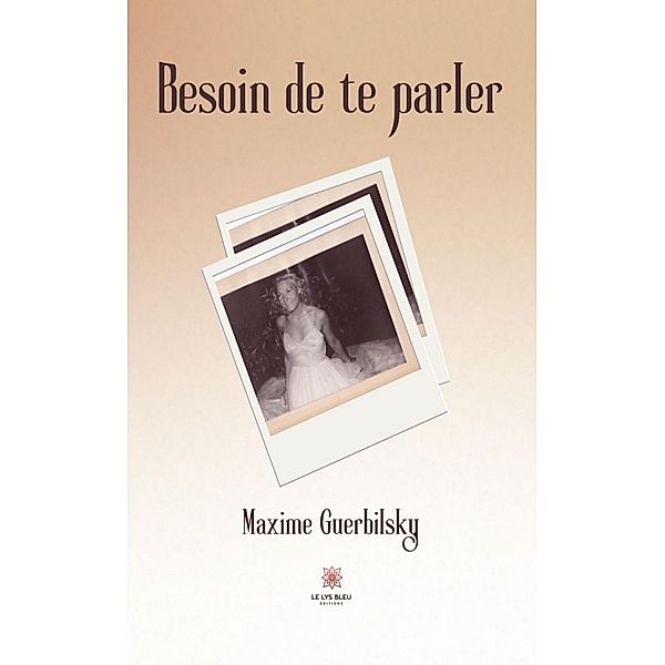 Besoin de te parler, Maxime Guerbilsky