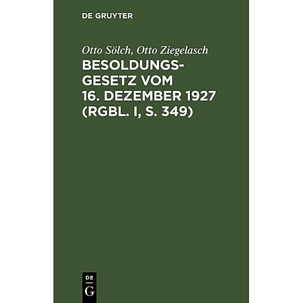 Besoldungsgesetz vom 16. Dezember 1927 (RGBl. I, S. 349), Otto Sölch, Otto Ziegelasch