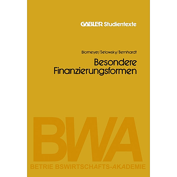 Besondere Finanzierungsformen, Karl Blomeyer, Rolf Selowsky, Richard Bernhardt