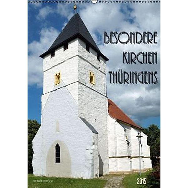 Besondere Kirchen Thüringens (Wandkalender 2015 DIN A2 hoch), Flori0