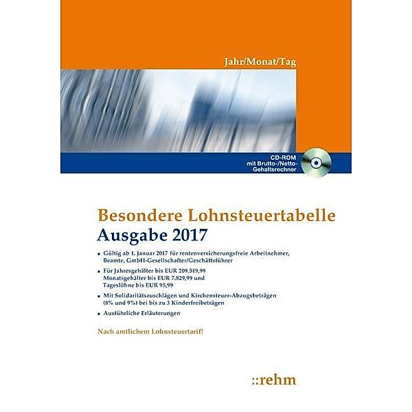 Besondere Lohnsteuertabelle 2017 - Jahr/Monat/Tag, m. CD-ROM