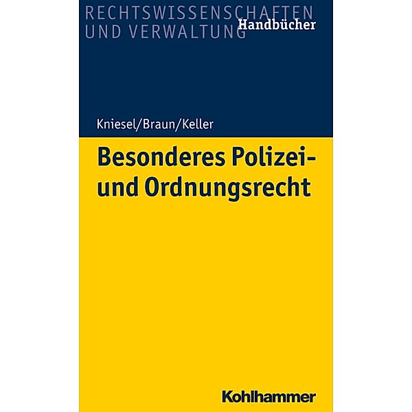 Besonderes Polizei- und Ordnungsrecht, Michael Kniesel, Frank Braun, Christoph Keller