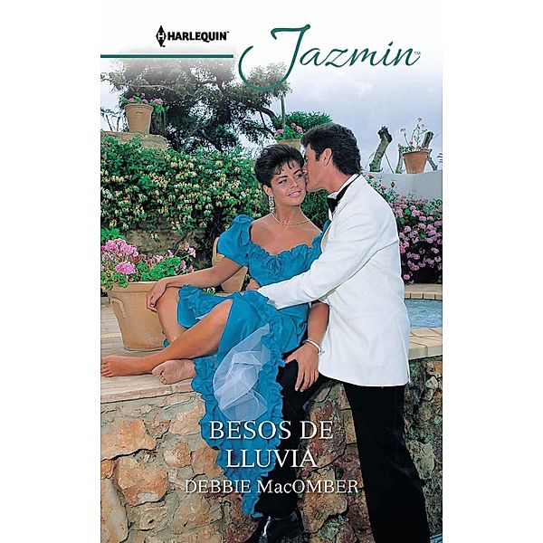 Besos de lluvia / Jazmín, Debbie Macomber