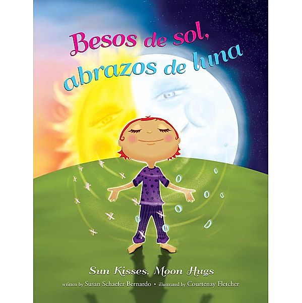 Besos de sol, abrazos de luna, Susan Schaefer Bernardo
