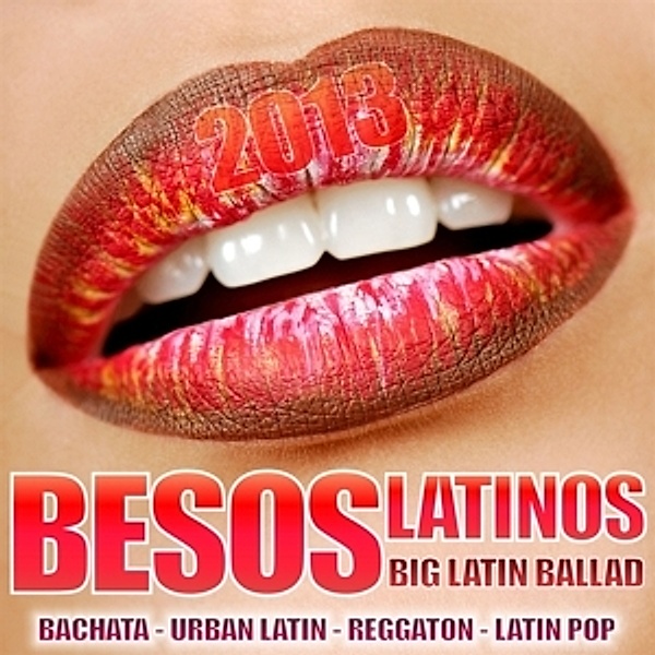 Besos Latinos Latin Ballad 2013, Diverse Interpreten
